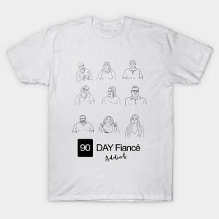 90 Day Fiance Addict T-Shirt